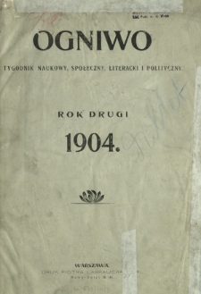 Ogniwo : tygodnik naukowy, społeczny, literacki i polityczny. R. 2/spis rzeczy (1904)