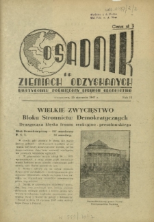 Osadnik na Ziemiach Odzyskanych : dwutygodnik poświęcony sprawom osadnictwa. R. 2, nr 2=12 (25 stycznia 1947)