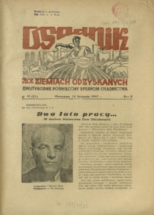 Osadnik na Ziemiach Odzyskanych : dwutygodnik poświęcony sprawom osadnictwa. R. 2, nr 19=29 (25 listopada 1947)