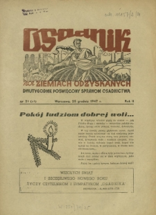 Osadnik na Ziemiach Odzyskanych : dwutygodnik poświęcony sprawom osadnictwa. R. 2, nr 21=31 (25 grudnia 1947)
