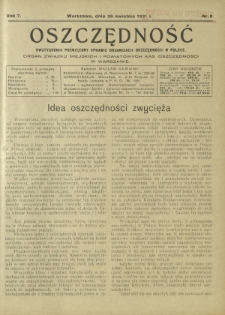 Oszczędność : dwutygodnik poświęcony sprawie organizacji oszczędności w Polsce. R. 7, nr 8 (30 kwietnia 1931)