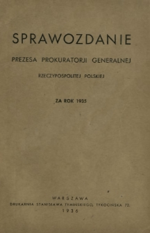 Sprawozdanie Prezesa Prokuratorii Generalnej Rzeczypospolitej Polskiej za Rok 1935