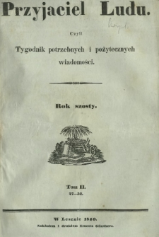 Przyjaciel Ludu : czyli tygodnik potrzebnych i pożytecznych wiadomości. Spis rzeczy R. 6, T. 1, No 1-No 26 (1839)