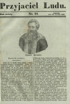Przyjaciel Ludu : czyli tygodnik potrzebnych i pożytecznych wiadomości. R. 6, No 24 (14 grudnia 1839)