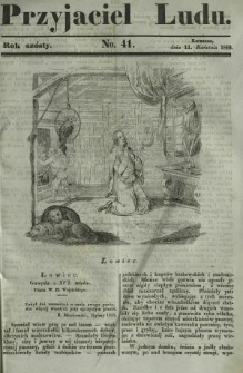 Przyjaciel Ludu : czyli tygodnik potrzebnych i pożytecznych wiadomości. R. 6, No 41 (11 kwietnia 1840)