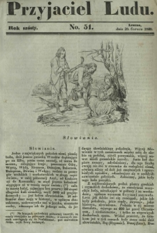 Przyjaciel Ludu : czyli tygodnik potrzebnych i pożytecznych wiadomości. R. 6, No 51 (20 czerwca 1840)