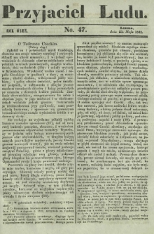 Przyjaciel Ludu : czyli tygodnik potrzebnych i pożytecznych wiadomości. R. 8, No 47 (21 maja 1842)