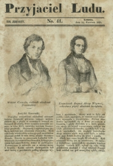 Przyjaciel Ludu : czyli tygodnik potrzebnych i pożytecznych wiadomości. R. 11, No 41 (12 kwietnia 1845)