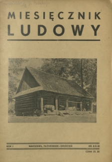 Miesięcznik Ludowy : pismo poświęcone sprawie krzewienia kultury na wsi. R. 1, nr 8-10 (październik-grudzień 1947)
