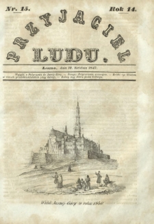 Przyjaciel Ludu : czyli tygodnik potrzebnych i pożytecznych wiadomości. R.14, Nr 15 (10 kwietnia 1847)