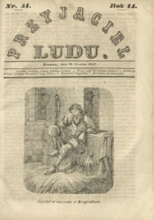 Przyjaciel Ludu : czyli tygodnik potrzebnych i pożytecznych wiadomości. R.14, Nr 51 (18 grudnia 1847)