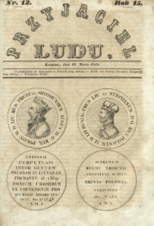 Przyjaciel Ludu : czyli tygodnik potrzebnych i pożytecznych wiadomości. R. 15, Nr 12 (18 marca 1848)