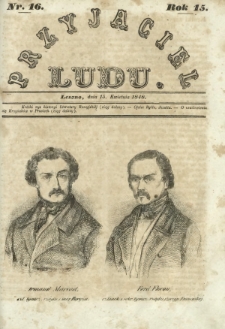 Przyjaciel Ludu : czyli tygodnik potrzebnych i pożytecznych wiadomości. R. 15, Nr 16 (15 kwietnia 1848)