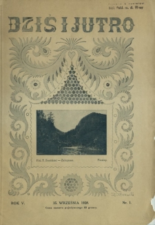 Dziś i Jutro : miesięcznik dla młodzieży żeńskiej R. 5, Nr 1 (15 września 1928)