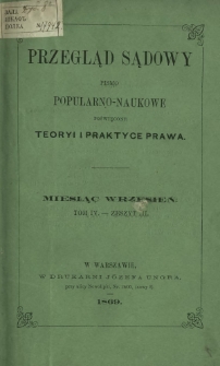 Przegląd Sądowy : pismo popularno-naukowe poświęcone teoryi i praktyce prawa T. 4, z. 3 (wrzesień 1869)