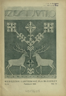 Dziś i Jutro : miesięcznik ilustrowany dla młodzieży R. 10, Nr 2 (październik 1933)