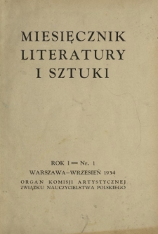 Miesięcznik Literatury i Sztuki : organ Komisji Artystycznej Związku Nauczycielstwa Polskiego. R. 1, Nr 1 (wrzesień 1934)