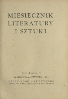 Miesięcznik Literatury i Sztuki : organ Komisji Artystycznej Związku Nauczycielstwa Polskiego R. 1, Nr 5 (styczeń 1935)