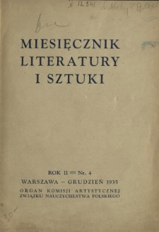 Miesięcznik Literatury i Sztuki : organ Komisji Artystycznej Związku Nauczycielstwa Polskiego R. 2, Nr 4 (grudzień 1935)