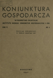 Konjunktura Gospodarcza : wydawnictwo kwartalne Instytutu Badania Konjunktur Gospodarczych i Cen. R. 10 (1937), nr 3