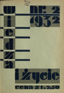Wiedza i Życie : miesięcznik poświęcony popularyzacji wiedzy R. 7, z. 2 (luty 1932)