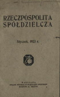 Rzeczpospolita Spółdzielcza : organ Związku Polskich Stowarzyszeń Spożywców R. 3, Nr 1 (styczeń 1923)