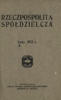 Rzeczpospolita Spółdzielcza : organ Związku Polskich Stowarzyszeń Spożywców R. 3, Nr 2 (luty 1923)