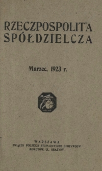 Rzeczpospolita Spółdzielcza : organ Związku Polskich Stowarzyszeń Spożywców R. 3, Nr 3 (marzec 1923)