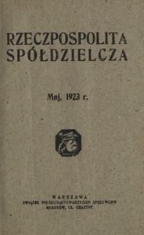 Rzeczpospolita Spółdzielcza : organ Związku Polskich Stowarzyszeń Spożywców R. 3, Nr 5 (maj 1923)