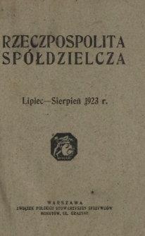 Rzeczpospolita Spółdzielcza : organ Związku Polskich Stowarzyszeń Spożywców R. 3, Nr 7/8 (lipiec/sierpień 1923)