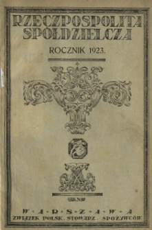 Rzeczpospolita Spółdzielcza : organ Związku Polskich Stowarzyszeń Spożywców R. 3 (1923). Spis rzeczy