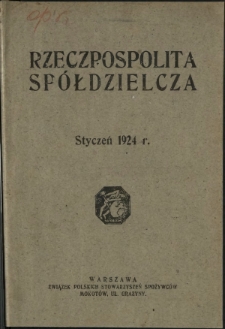 Rzeczpospolita Spółdzielcza : organ Związku Polskich Stowarzyszeń Spożywców R. 4, Nr 1 (styczeń 1924)