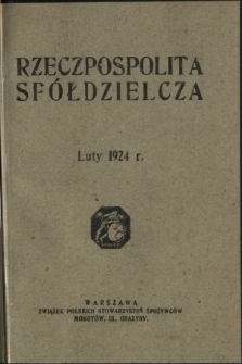 Rzeczpospolita Spółdzielcza : organ Związku Polskich Stowarzyszeń Spożywców R. 4, Nr 2 (luty 1924)