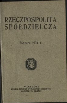 Rzeczpospolita Spółdzielcza : organ Związku Polskich Stowarzyszeń Spożywców R. 4, Nr 3 (marzec 1924)
