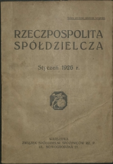 Rzeczpospolita Spółdzielcza : organ Związku Polskich Stowarzyszeń Spożywców R. 6, Nr 1 (styczeń 1926)