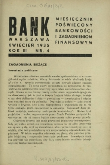 Bank : miesięcznik poświęcony bankowości i zagadnieniom finansowym. R. 3, nr 4 (kwiecień 1935)