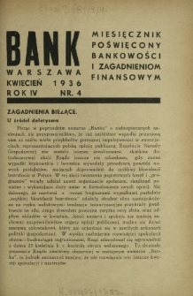 Bank : miesięcznik poświęcony bankowości i zagadnieniom finansowym. R. 4, nr 4 (kwiecień 1936)