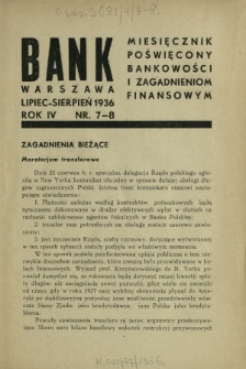 Bank : miesięcznik poświęcony bankowości i zagadnieniom finansowym. R. 3, nr 7-8 (lipiec-sierpień 1936)