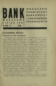 Bank : miesięcznik poświęcony bankowości i zagadnieniom finansowym. R. 5, nr 7 (lipiec 1937)