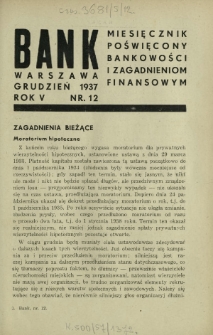 Bank : miesięcznik poświęcony bankowości i zagadnieniom finansowym. R. 5, nr 12 (grudzień 1937)