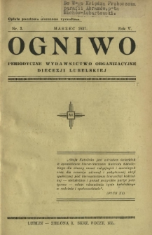 Ogniwo : periodyczne wydawnictwo organizacyjne Diecezji Lubelskiej R. 5, Nr 3 (marzec 1937)