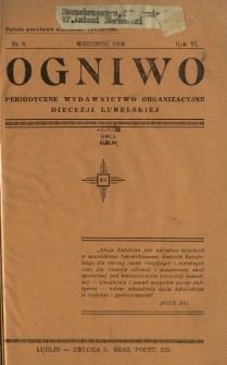 Ogniwo : periodyczne wydawnictwo organizacyjne Akcji Katolickiej Diecezji Lubelskiej R. 6, Nr 9 (wrzesień 1938)