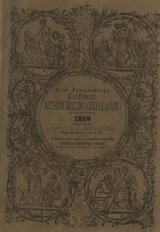 Jana Jaworskiego Kalendarz Astronomiczno-Gospodarski na Rok Zwyczajny 1859