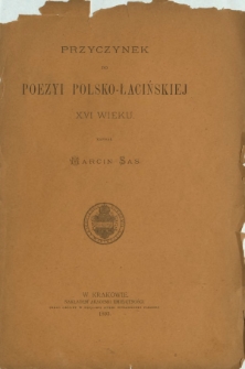 Przyczynek do poezyi polsko-łacińskiej XVI wieku