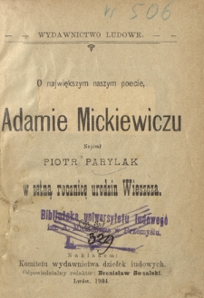 O największym naszym poecie, Adamie Mickiewiczu