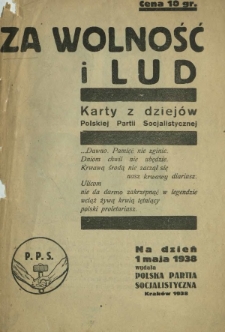 Za wolność i lud : karty z dziejów Polskiej Partii Socjalistycznej : na dzień 1 maja 1938