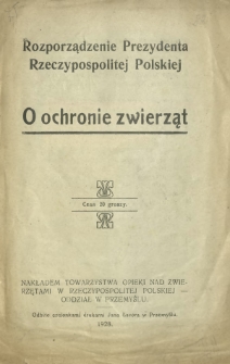 Rozporządzenie Prezydenta Rzeczypospolitej Polskiej z dnia 22 marca 1928 r. o ochronie zwierząt (Dz. Ust. R. P. No 36)