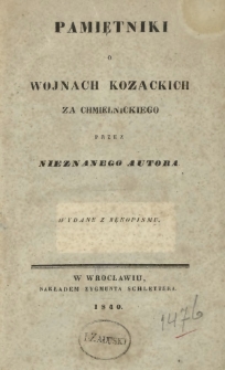 Pamiętniki o wojnach kozackich za Chmielnickiego przez nieznanego autora wydane z rękopismu