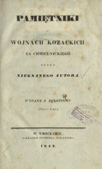 Pamiętniki o wojnach kozackich za Chmielnickiego przez nieznanego autora wydane z rękopismu