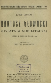 Bartosz Głowacki : (ostatnia nobilitacya) : ustęp z dziejów roku 1794